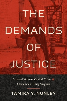 The Demands of Justice(English, Paperback, Nunley Tamika Y.)