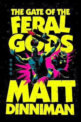 The Gate of the Feral Gods(English, Hardcover, Dinniman Matt)