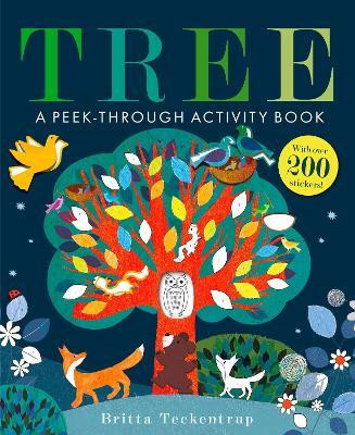Tree: A Peek-Through Activity Book: With over 200 stickers(English, Paperback, Teckentrup Britta)