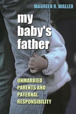 My Baby's Father(English, Electronic book text, Waller Maureen R.)