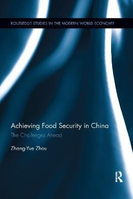 Achieving Food Security in China(English, Paperback, Zhou Zhang-Yue)