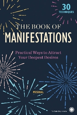 The Book of Manifestations: Practical Ways to Attract Your Deepest Desires(English, Paperback, unknown)