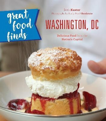 Great Food Finds Washington, DC(English, Paperback, Kanter Beth)