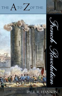 The A to Z of the French Revolution(English, Paperback, Hanson Paul R.)