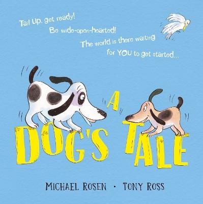 A Dog's Tale: Life Lessons for a Pup(English, Paperback, Rosen Michael)