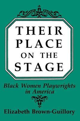 Their Place on the Stage(English, Paperback, Guillory Eliz Brown)