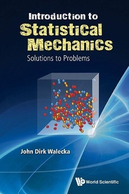 Introduction To Statistical Mechanics: Solutions To Problems(English, Paperback, Walecka John Dirk)