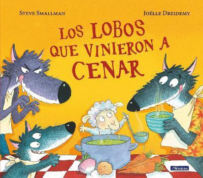 Los lobos que vinieron a cenar / The Wolves that Came to Dinner(Spanish, Hardcover, Smallman Steve)