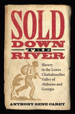 Sold Down the River(English, Paperback, Carey Anthony Gene)