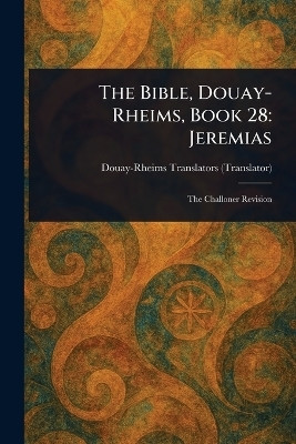 The Bible, Douay-Rheims, Book 28(English, Paperback, Douay-Rheims)
