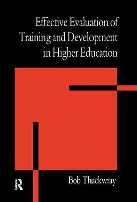 The Effective Evaluation of Training and Development in Higher Education(English, Paperback, Thackwray Bob)