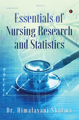Essentials of Nursing Research and Statistics(English, Paperback, Dr. Himalayani Sharma)
