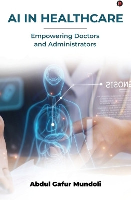 AI in Healthcare(English, Hardcover, Abdul Gafur Mundoli)