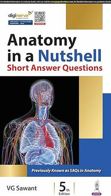 ANATOMY IN A NUTSHELL SHORT ANSWER QUESTIONS(Paperback, VG Sawant)