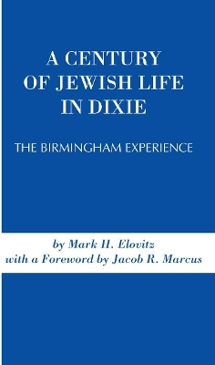 A Century of Jewish Life in Dixie(English, Paperback, Elovitz Mark)