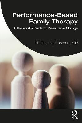 Performance-Based Family Therapy(English, Paperback, Fishman H. Charles)
