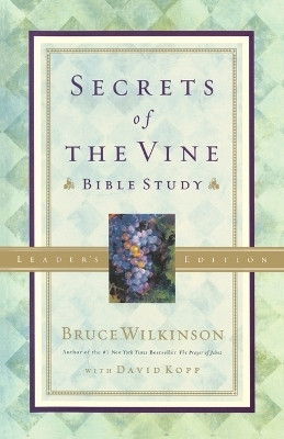 Secrets of the Vine (Leader's Guide)(English, Paperback, Wilkinson Bruce)