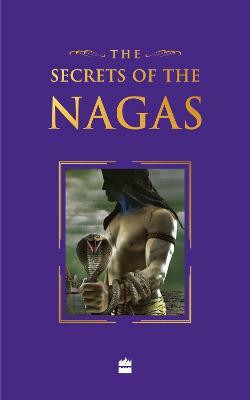 The Secret Of The Nagas (Shiva Trilogy Book 2) Special Collector's Edition(English, Hardcover, Tripathi Amish)