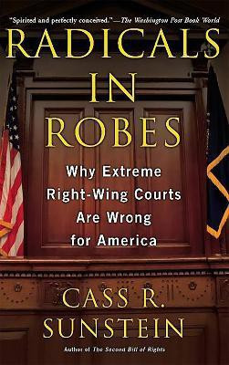 Radicals in Robes(English, Paperback, Sunstein Cass)