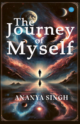The Journey of Myself(Paperback, Ananya Singh)