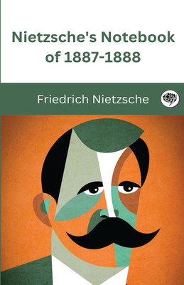 Nietzsche's Notebook of 1887-1888.(English, Hardcover, Nietzsche Friedrich)