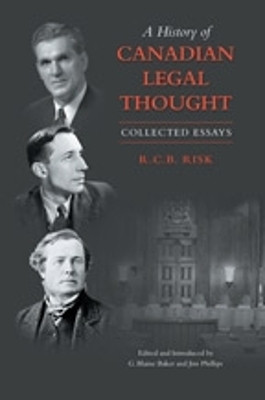 A History of Canadian Legal Thought(English, Hardcover, Risk R.C.B.)