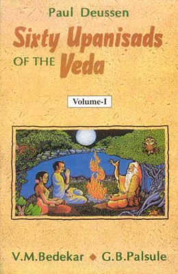 Sixty Upanishads of the Veda (2 Vols.)(Hardcover, Paul Deussen)