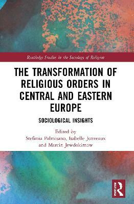 The Transformation of Religious Orders in Central and Eastern Europe(English, Paperback, unknown)