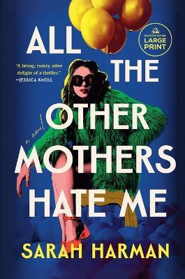 All the Other Mothers Hate Me(English, Paperback, Harman Sarah)