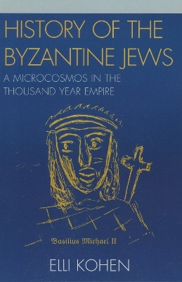 History of the Byzantine Jews(English, Paperback, Kohen Elli)