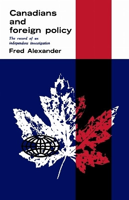 Canadians and Foreign Policy(English, Electronic book text, Alexander Frederick)