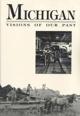 Michigan Visions of Our Past(English, Paperback, unknown)