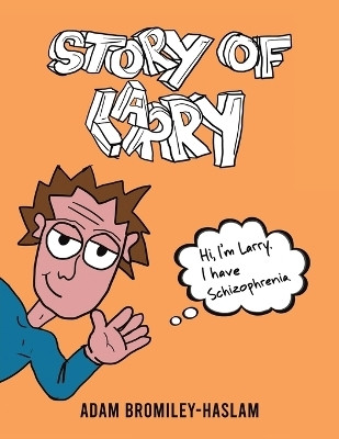 Story of Larry(English, Paperback, Bromiley-Haslam Adam)