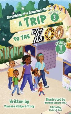 A Trip to the Zoo(English, Hardcover, Tracy Vanessa Rodgers)