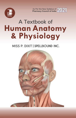 A Textbook of Human Anatomy & Physiology(Paperback, Miss. P. Dixit)