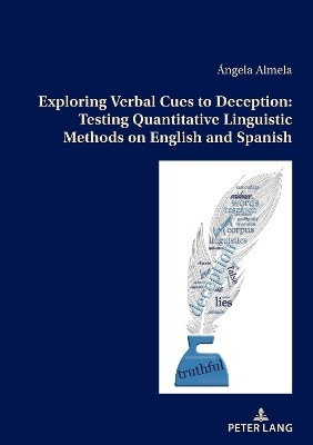 Exploring Verbal Cues to Deception: Testing Quantitative Linguistic Methods on English and Spanish(English, Paperback, Sanchez-Lafuente Angela Almela)