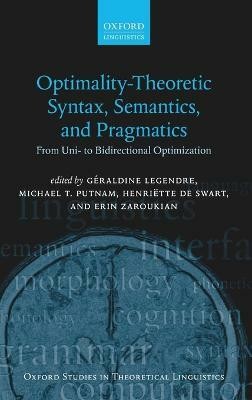 Optimality Theoretic Syntax, Semantics, and Pragmatics(English, Hardcover, unknown)