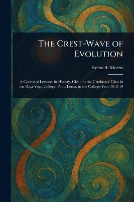 The Crest-Wave of Evolution(English, Paperback, Morris Kenneth)