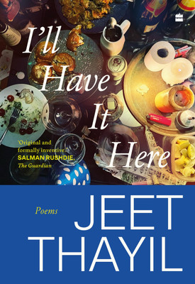 I'll Have It Here(English, Hardcover, Thayil Jeet)