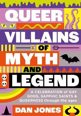 Queer Villains of Myth and Legend(English, Paperback, Jones Dan)