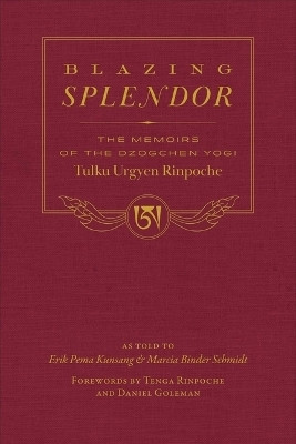 Blazing Splendor(English, Hardcover, Rinpoche Tulku Urgyen)