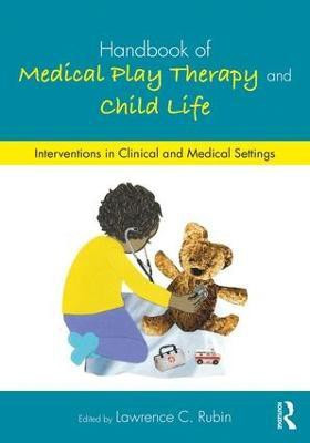 Handbook of Medical Play Therapy and Child Life(English, Paperback, unknown)