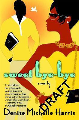 Sweet Bye-Bye(English, Paperback, Harris Denise Michelle)