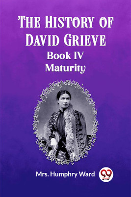 The History of David GrieveBOOK IV MATURITY (Edition2023)(English, Paperback, Ward Humphry Mrs)