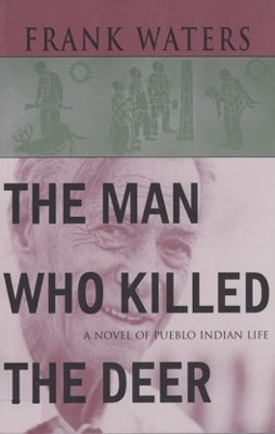 The Man Who Killed the Deer(English, Paperback, Waters Frank)