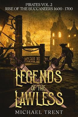 Legends of the Lawless Pirates Vol. 2(English, Paperback, Trent Michael)