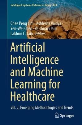 Artificial Intelligence and Machine Learning for Healthcare(English, Hardcover, unknown)