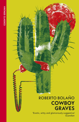 Cowboy Graves(English, Paperback, Bolaño Roberto)