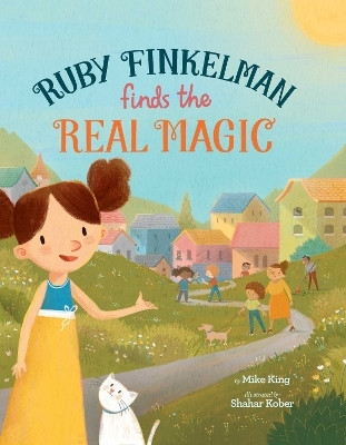 Ruby Finkelman Finds the Real Magic(English, Hardcover, King Mike)
