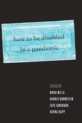How to Be Disabled in a Pandemic(English, Paperback, unknown)